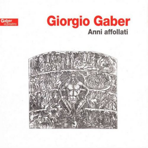 GIORGIO GABER - ANNI AFFOLLATI