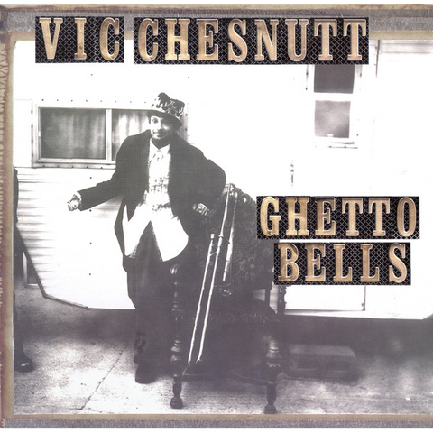 VIC CHESNUTT - GHETTO BELLS (2LP - colorato | rem22 - 2005)