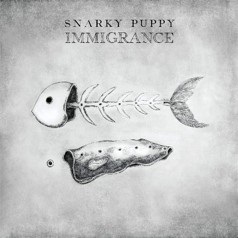 SNARKY PUPPY - IMMIGRANCE (2019)