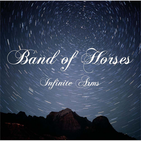 BAND OF HORSES - INFINITE ARMS