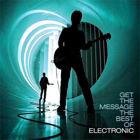 ELECTRONIC - GET THE MESSAGE: the best of electronic (2006 - 2cd | rem23)