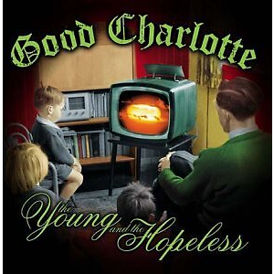 GOOD CHARLOTTE - THE YOUNG AND THE HOPELESS (2002)