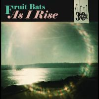 ANAIS MITCHELL & FRUIT BATS - AS I RISE (7” - RSD'25)
