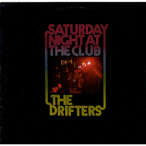 DRIFTERS - SATURDAY NIGHT AT THE CLUB (LP, Comp)