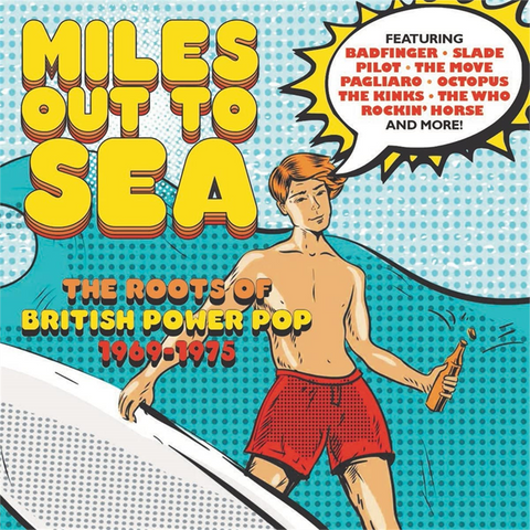 MILES OUT TO SEA - ARTISTI VARI - THE ROOTS OF BRITISH POWER POP 1969-’75 (2022 - 3cd)
