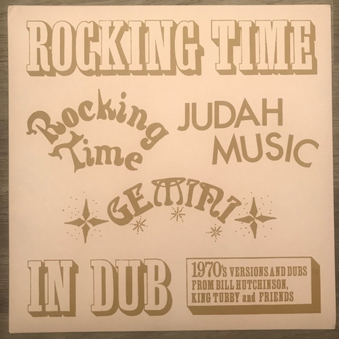 BILL HUTCHINSON & KING TUBBY - ROCKING IN TIME: dub (LP - 2019)