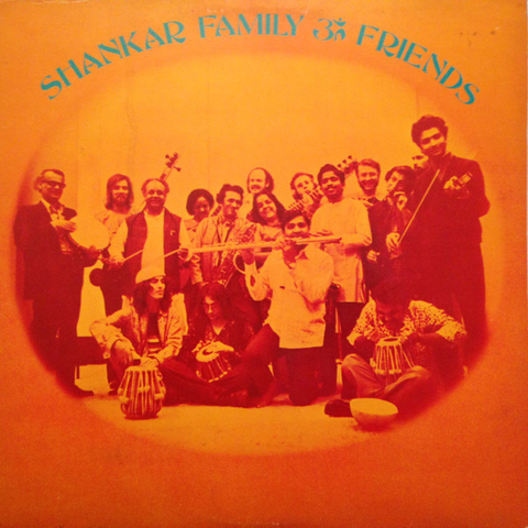 RAVI SHANKAR - SHANKAR FAMILY & FRIENDS (LP - rem23 - 1974)