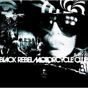 BLACK REBEL MOTORCYCLE CLUB (B.R.M.C) - BABY '81 (2LP - DELUXE)