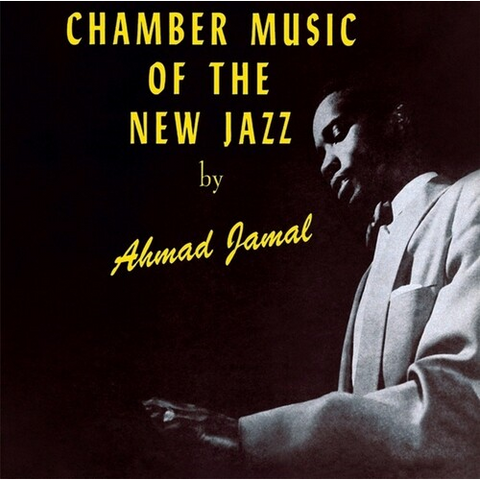 AHMAD JAMAL TRIO - CHAMBER MUSIC OF THE NEW JAZZ (LP - live - 1955)
