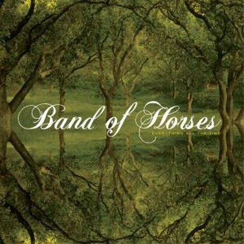 BAND OF HORSES - EVERYTHING ALL THE TIME