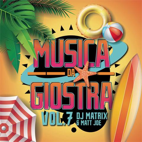 DJ MATRIX E MATT JOE - MUSICA DA GIOSTRA VOL. 7 (2020)