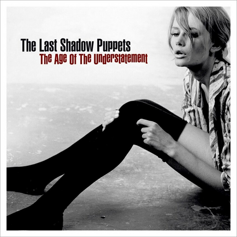 LAST SHADOW PUPPETS - THE AGE OF THE UNDERSTATEMENT (2008)