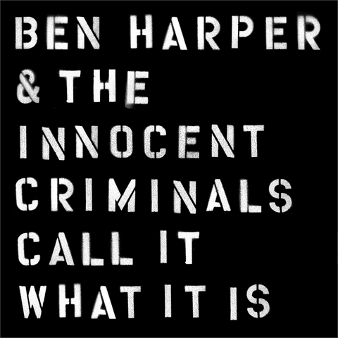 HARPER BEN & THE INNOCE - CALL IT WHAT IT IS (2016)