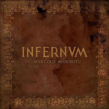 CLAVER GOLD & MURUBUTU - INFERNUM (LP - REM24 - 2021)