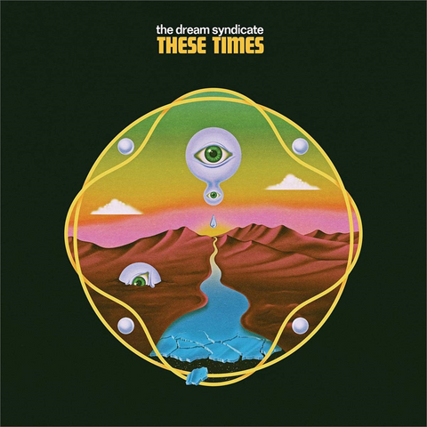 THE DREAM SYNDICATE - THESE TIMES (LP - 2019)