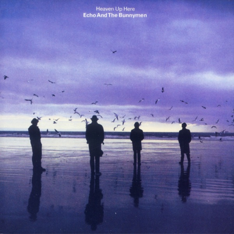 ECHO & THE BUNNYMEN - HEAVEN UP HERE (LP - rem’21 - 1981)