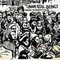 MAKAYA MCRAVEN - UNIVERSAL BEINGS (2018 - 2CD)