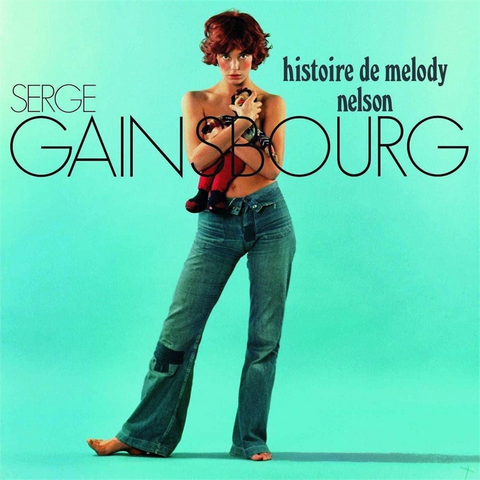 SERGE GAINSBOURG - HISTOIRE DE MELODY NELSON (LP - rem’21 - 1971)