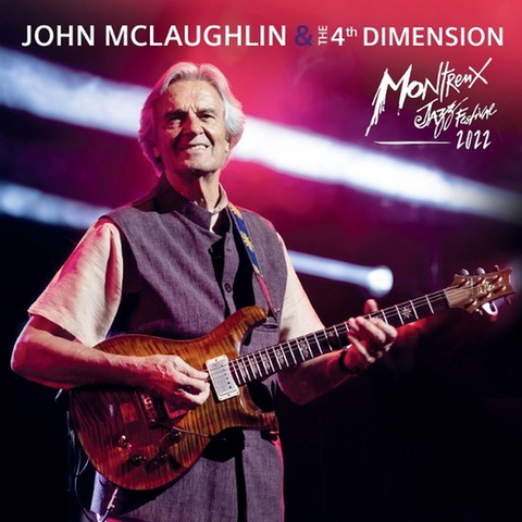 JOHN MCLAUGHLIN - LIVE AT MONTREUX JAZZ FESTIVAL 2022 (2025 - 2CD+BLURAY)