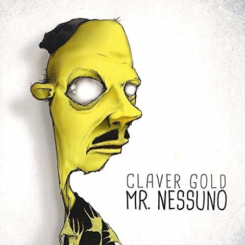 CLAVER GOLD - MR.NESSUNO (2013)