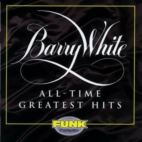 BARRY WHITE - ALL-TIME GREATEST HITS
