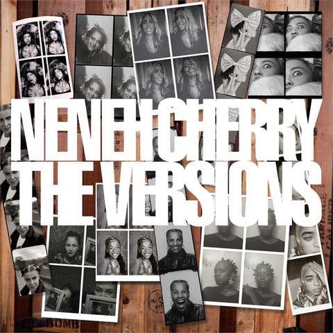 NENEH CHERRY - THE VERSIONS (LP - 2022)