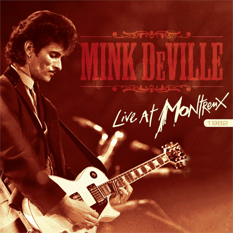 MINK DEVILLE - LIVE AT MONTREUX 1982 (2LP+CD - ltd - 2019)