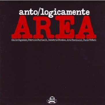 AREA - ANTO / LOGICAMENTE (1977 - raccolta)