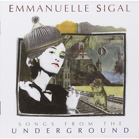 EMMANUELLE SIGAL - SONGS FROM THE UNDERGROUND (2015)