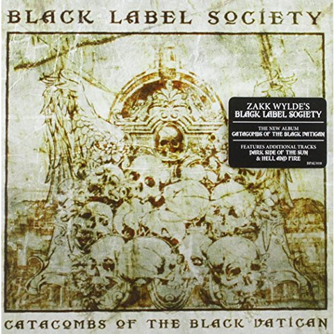 BLACK LABEL SOCIETY - CATACOMBS OF THE BLACK VATICAN
