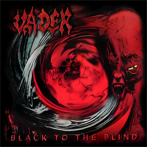 VADER - BLACK TO THE BLIND (1997 - REM25)