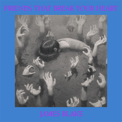JAMES BLAKE - FRIENDS THAT BREAK YOUR HEART (LP - 2021)