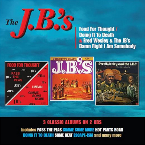 J.B.'S - FOOD FOR THOUGHT / DOING IT TO DEATH / DAMN RIGHT I AM SOMEBODY (1974)