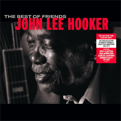 JOHN LEE HOOKER - THE BEST OF FRIENDS (2LP - collection | rem24 - 1998)