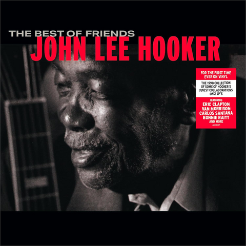 JOHN LEE HOOKER - THE BEST OF FRIENDS (2LP - COLLECTION | REM24 - 1998)