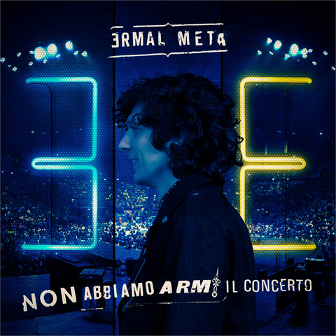 META ERMAL - NON ABBIAMO ARMI - il concerto (2019 - 2cd)