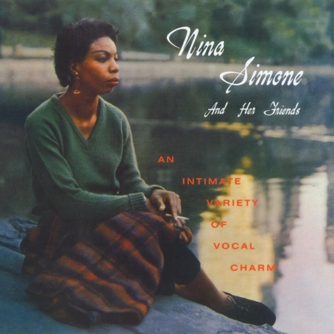 NINA SIMONE - NINA SIMONE AND HER FRIENDS (1959 - REM’21 STEREO REMASTER)