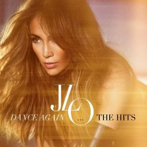 JENNIFER LOPEZ - DANCE AGAIN...THE HITS