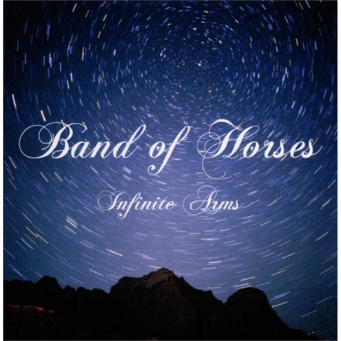 BAND OF HORSES - INFINITE ARMS (2010)