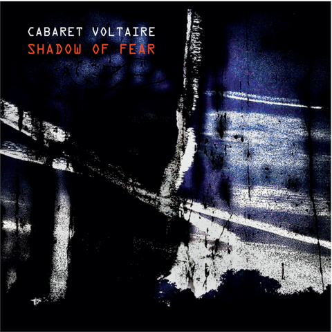 CABARET VOLTAIRE - SHADOW OF FEAR (LP - 2020)
