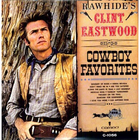 CLINT EASTWOOD - RAWHIDE'S: clint eastwood sings cowboys favourites (LP - rem'12 - 1962)