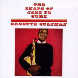 ORNETTE COLEMAN - THE SHAPE OF JAZZ TO COME+SOMETHING ELSE (2cd)