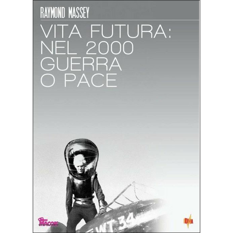 WILLIAM CAMERON MENZIES - VITA FUTURA: NEL 2000 GUERRA O PACE