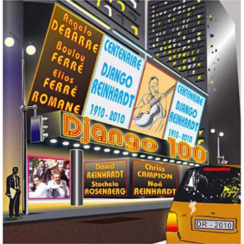 DJANGO REINHARDT - ARTISTI VARI - DJANGO 100: TRIBUTE TO DJANGO REINHARDT (2009)