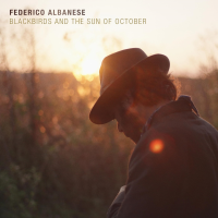FEDERICO ALBANESE - BLACKBIRDS AND THE SUN OF OCTOBER (LP - 2025)