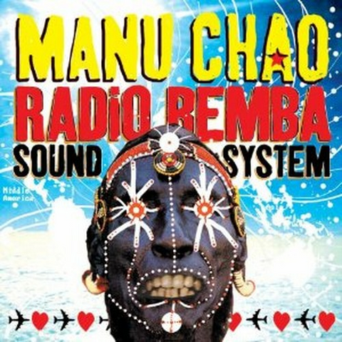 MANU CHAO - RADIO BEMBA SOUND SYSTEM (2LP+CD - rem'13 - 2002)
