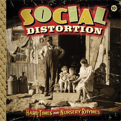 SOCIAL DISTORTION - HARD TIMES AND NURSERY RHYMES (2011 - REM26)