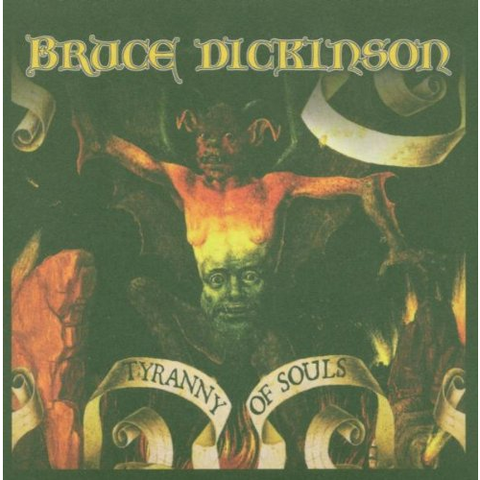 DICKINSON BRUCE - TYRANNY OF SOULS (2005)