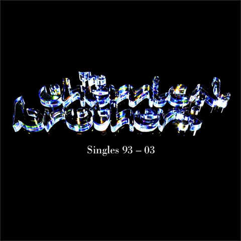 CHEMICAL BROTHERS - SINGLES 1993-2003