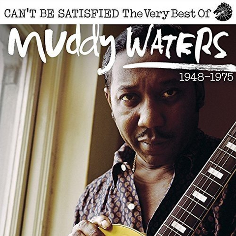 WATERS MUDDY - I CAN'T BE SATISFIED (2cd)